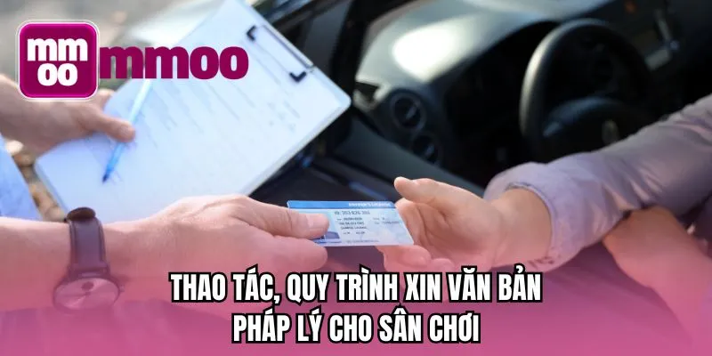 Thao tác, quy trình xin văn bản pháp lý cho sân chơi